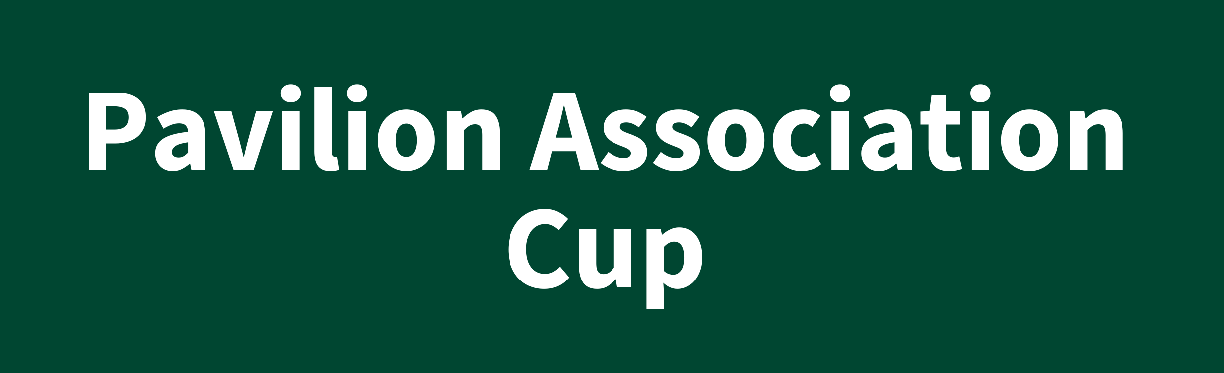 Pavilion Association Cup