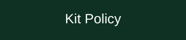 Kit Policy