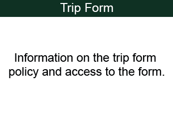 Trip Form - Information on the trip form policy and access to the form